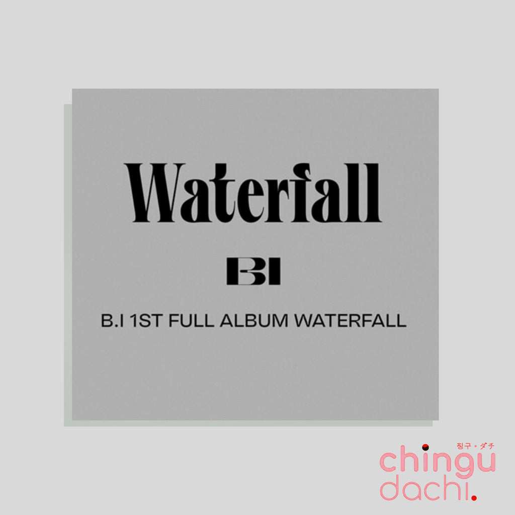 B.I - 1st Full Album [Waterfall] | Chingu Dachi